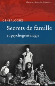 Secrets de famille et psychogénéalogie - Tison-Le Guernigou Véronique