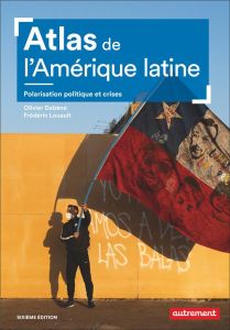 Atlas de l'Amérique latine. 6e édition - Dabène Olivier - Louault Frédéric - Boissière Auré