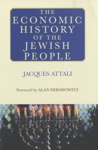 The Economic History of the Jewish People - Attali Jacques - Dershowitz Alan