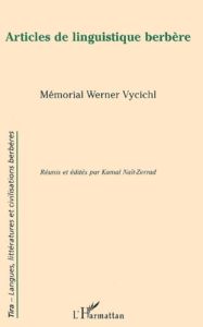 Articles de linguistique berbère. Mémorial Werner Vycichl - Naït-Zerrad Kamal