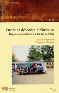 Cahiers africains : Africa Studies N° 61-62, série 2003, 2004 : Ordre et désordre à Kinshasa . Répon - Trefon Theodore - Tollens Eric - Persyn Peter - Ts