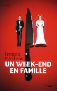 Un week-end en famille - Marchand François