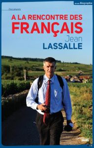 A la rencontre des Français - Lassalle Jean