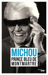 Prince bleu de Montmartre - MICHOU/DUPEREY