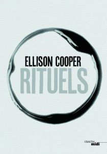 Rituels - Cooper Ellison - Colin Kapen Cindy
