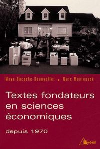Textes fondateurs en sciences économiques depuis 1970 - Bacache-Beauvallet Maya - Montoussé Marc