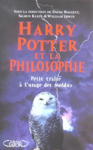 Harry Potter et la philosophie. Petit traité à l'usage des Moldus - Baggett David - Klein Shawn - Irwin William - Loub