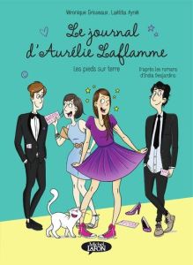 Le Journal d'Aurélie Laflamme Tome 5 : Les pieds sur terre - Grisseaux - Aynie - Desjardins