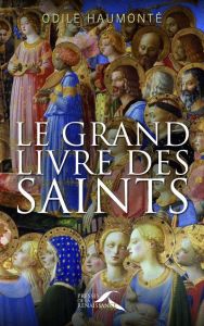 Le grand livre des saints - Haumonté Odile