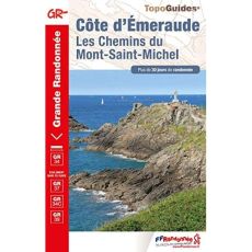 Côte d'Emeraude. Les chemins du Mont-Saint-Michel. Plus de 30 jours de randonnée - COLLECTIF