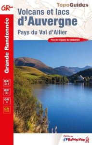 Volcans et lacs d'Auvergne. Pays du Val d'Allier, 8e édition - COLLECTIF