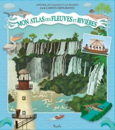 Mon atlas des fleuves et des rivières. Explore les fleuves et les rivières en 6 cartes dépliantes - Tuma Tomas - Sekaninová Stepánka