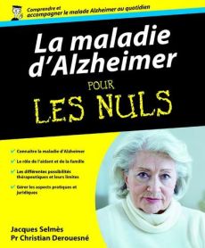 La maladie d'Alzheimer pour les Nuls - Selmès Jacques - Derouesné Christian