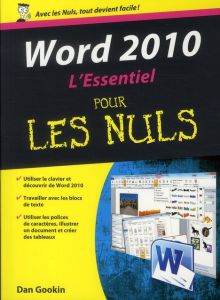 Word 2010. L'Essentiel pour les nuls - Gookin Dan - Escartin Philip