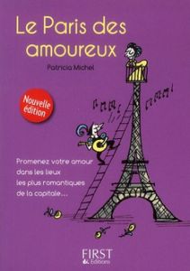 Le Paris des amoureux. 2e édition - Michel Patricia