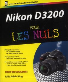 Nikon D3200 pour les nuls - Adair King Julie