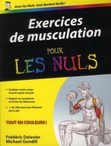 Exercices de musculation pour les nuls - Gundill Michael - Delavier Frédéric