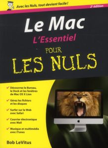 Le Mac L'Essentiel pour les nuls. 2e édition - LeVitus Bob - Escartin Philip