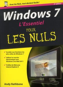 Windows 7 L'essentiel pour les Nuls. 2e édition - Rathbone Andy - Jolivalt Bernard