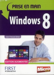Windows 8. Edition revue et augmentée - Sehan Jean-François