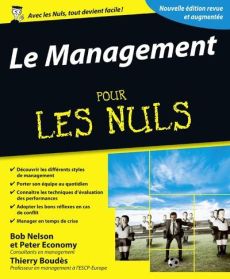 Le management pour les Nuls. Edition revue et augmentée - Nelson Bob - Economy Peter - Boudès Thierry