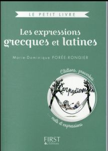 Les expressions grecques et latines - Porée-Rongier Marie-Dominique