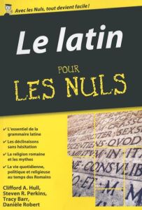 Le latin pour les nuls - Hull Clifford - Perkins Steven - Barr Tracy - Robe