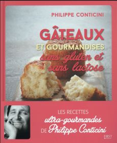 Gâteaux et gourmandises sans gluten et sans lactose - Conticini Philippe - Baichère Valérie - Guillemard