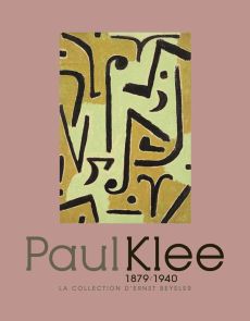 Paul Klee, 18789/1940. La collection d'Ernst Beyeler - Büttner Philippe - Frontisi Claude - Massé Marie-M