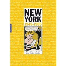 New-York : 1945-1965. Art, architecture, design, danse, théâtre, musique - Cohen-Solal Annie - Goldberger Paul - Gottlieb Rob