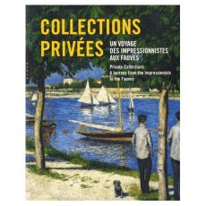 Collections privées. Un voyage des impressionnistes aux fauves, Edition bilingue français-anglais - Mathieu Marianne - Durand-Ruel Snollaerts Claire -