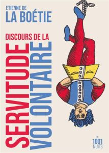 Discours de la servitude volontaire - La Boétie Etienne de - Auffret Séverine