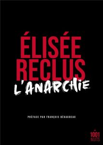 L'anarchie - Reclus Elisée - Bégaudeau François - Solal Jérôme