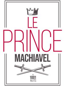 Le Prince - Machiavel Nicolas - Périès Vincent - Vérain Jérôme