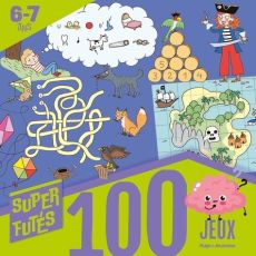 Super futés 100 jeux 6-7 ans - Lebrun Sandra - Ferrández Candela