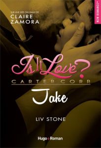 Is it love ? : Jake - Zamora Claire - Stone Liv