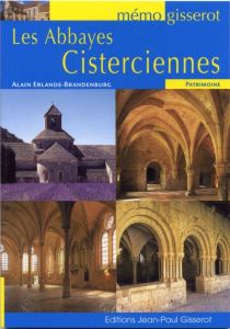 Les abbayes cisterciennes - Erlande-Brandenburg Alain