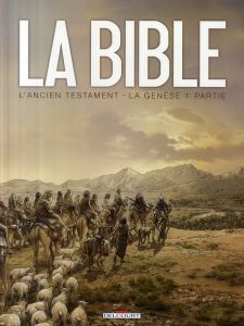 La Bible - L'Ancien Testament Tome 1 : La Genèse - Camus Jean-Christophe - Zitko Damir