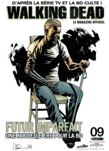 Walking Dead - Le magazine officiel N° 9 : Futur imparfait. Une nouvelle ère pour la BD - COLLECTIF