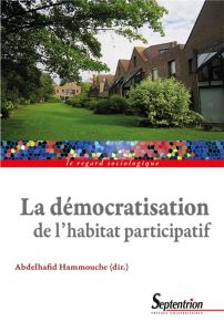 La démocratisation de l'habitat participatif - Hammouche Abdelhafid - Magnier Jeoffrey - Ozario A