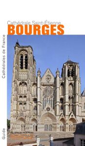 Bourges. Cathédrale Saint-Etienne - Villes Alain