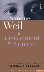 Le ravissement de la raison - Weil Simone - Barsacq Stéphane