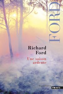 Une saison ardente - Ford Richard - Fortier-Masek Marie-Odile