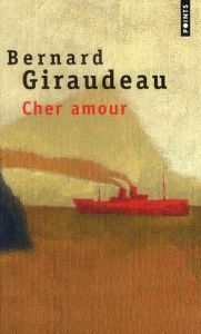 Cher amour - Giraudeau Bernard