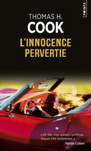L'innocence pervertie - Cook Thomas-H - Tézenas Hubert