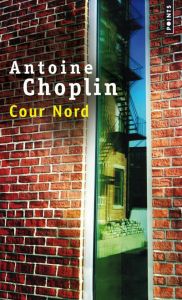 Cour nord - Choplin Antoine