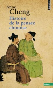 Histoire de la pensée chinoise - Cheng Anne