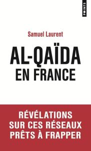 Al-qaïda en France - Laurent Samuel