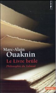 Le livre brûlé. Philosophie du talmud - Ouaknin Marc-Alain