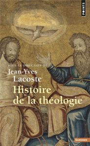 Histoire de la théologie - Lacoste Jean-Yves - Berceville Gilles - Descourtie